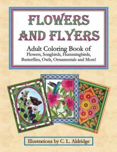 Cover for C L Aldridge · Flowers and Flyers (Pocketbok) (2016)