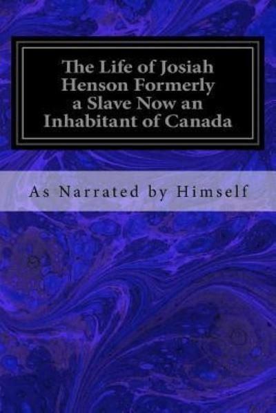 Cover for As Narrated by Himself · The Life of Josiah Henson Formerly a Slave Now an Inhabitant of Canada (Taschenbuch) (2016)