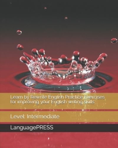 Cover for Languagepress · Learn by Rewrite English Practice Exercises for improving your English writing skills (Paperback Book) (2017)