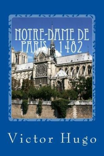 Cover for Victor Hugo · Notre-Dame de Paris - 1482 (Pocketbok) (2017)