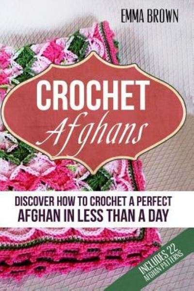 Cover for Emma Brown · Crochet Afghans (Paperback Bog) (2017)