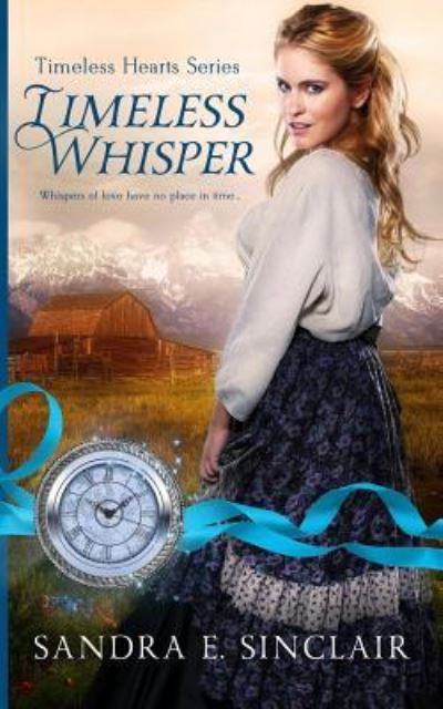 Cover for Sandra E Sinclair · Timeless Whisper (Paperback Bog) (2017)