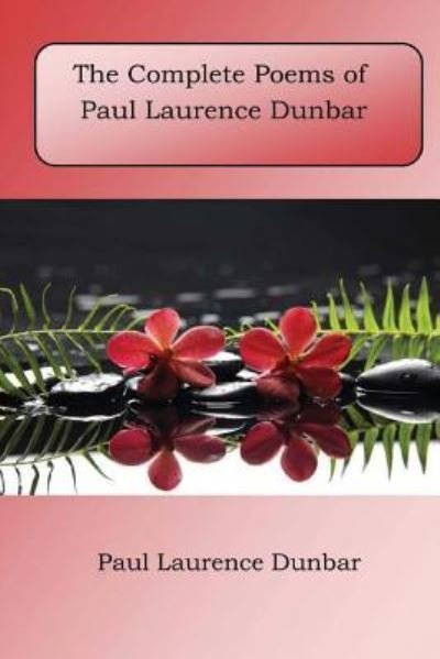 Cover for Paul Laurence Dunbar · The Complete Poems of Paul Laurence Dunbar (Paperback Book) (2017)