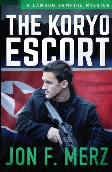 Cover for Jon F. Merz · The Koryo Escort (Paperback Book) (2017)