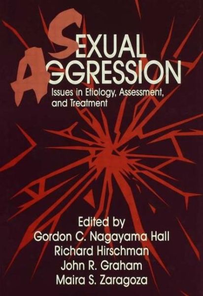 Cover for Donald Hall · Sexual Aggression: Issues In Etiology, Assessment And Treatment - Issues in Etiology of Assessment and Treatment Series (Hardcover Book) (1993)