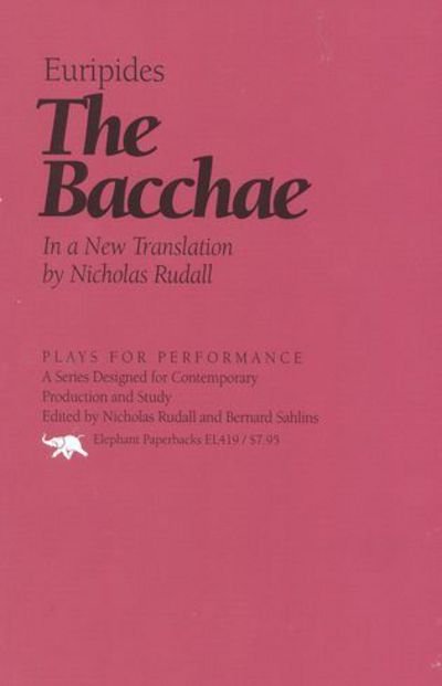 Cover for Euripides · The Bacchae: In a New Translation by Nicholas Rudal - Plays for Performance Series (Gebundenes Buch) (1996)