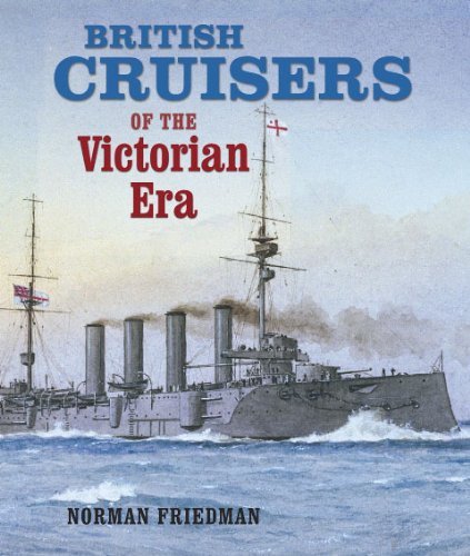 Cover for Norman Friedman · British Cruisers of the Victorian Era (Hardcover Book) (2012)