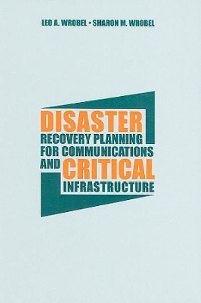 Cover for Leo A. Wrobel · Disaster Recovery Planning for Communica (Hardcover bog) (2009)