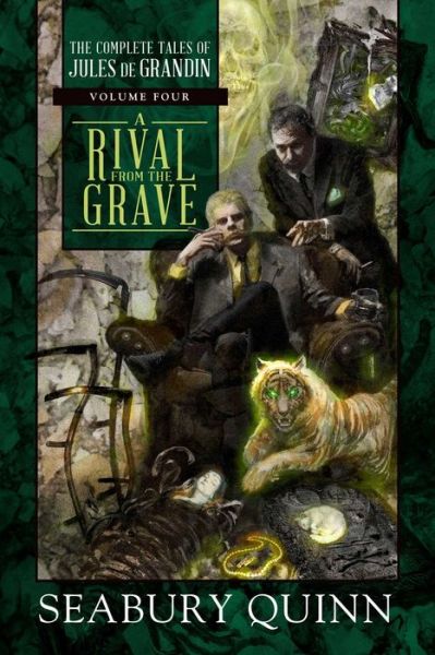 Cover for Seabury Quinn · A Rival from the Grave: The Complete Tales of Jules de Grandin, Volume Four - The Complete Tales of Jules de Grandin (Hardcover Book) (2018)