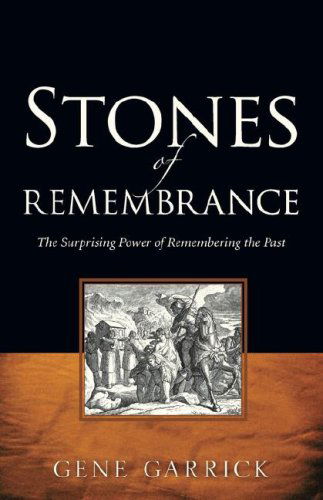 Cover for Gene Garrick · Stones of Rememberance (Pocketbok) (2007)