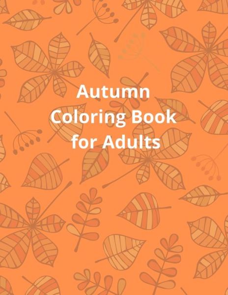 Cover for R Jane · Autumn Coloring Book for Adults (Paperback Book) (2020)