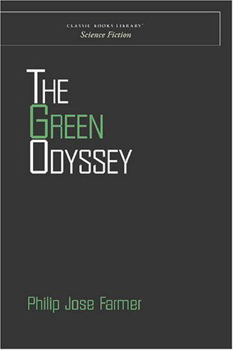 Cover for Philip Jose Farmer · The Green Odyssey (Paperback Book) (2008)