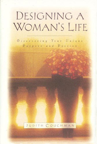 Designing a Woman's Life - Judith Couchman - Książki - Multnomah Books - 9781601423689 - 20 października 1995