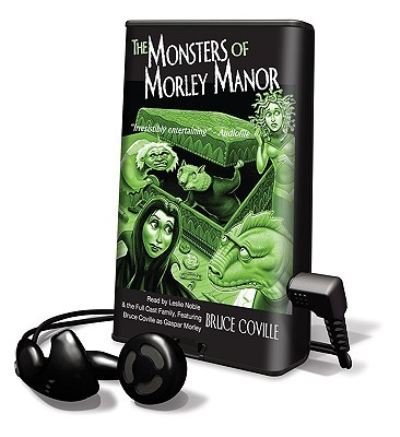 The Monsters of Morley Manor - Bruce Coville - Muu - Findaway World - 9781602525689 - perjantai 1. kesäkuuta 2007