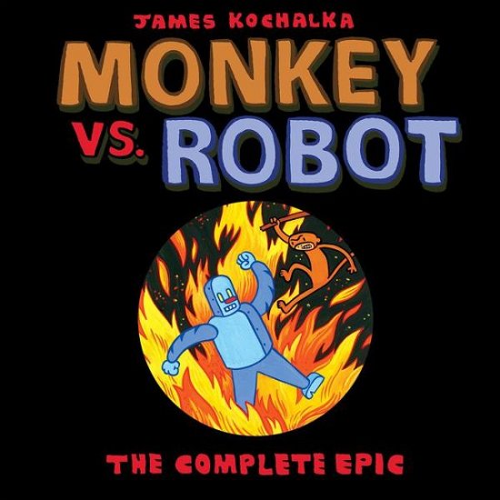 Cover for James Kochalka · Monkey vs. Robot: The Complete Epic (Pocketbok) (2020)