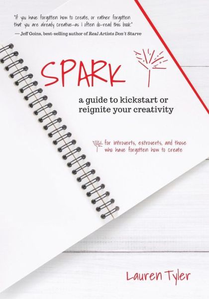 Cover for Lauren Tyler · Spark a guide to kickstart or reignite your creativity (Paperback Book) (2018)