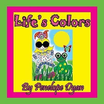 Cover for Penelope Dyan · Life's Colors (Paperback Book) (2018)