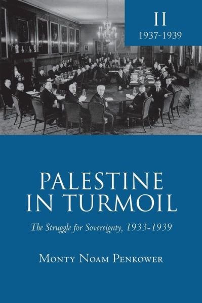 Cover for Monty Penkower · Palestine in Turmoil: The Struggle for Sovereignty, 1933-1939 (Vol. II) - Touro University Press (Paperback Book) (2014)