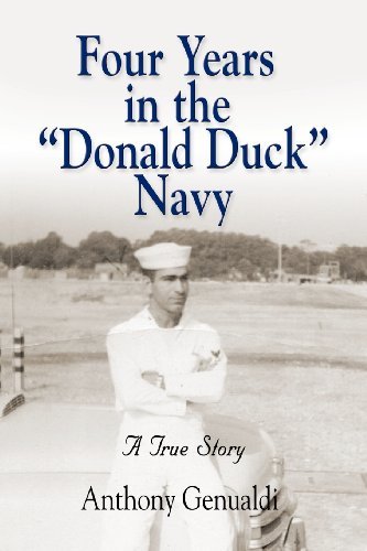 Four Years in the Donald Duck Navy - Anthony Genualdi - Livros - Booklocker.com, Inc. - 9781621418689 - 15 de novembro de 2012