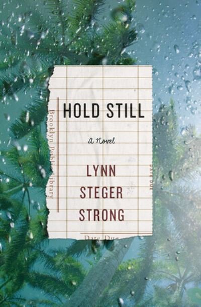 Cover for Lynn Steger Strong · Hold still (Buch) [First edition. edition] (2016)