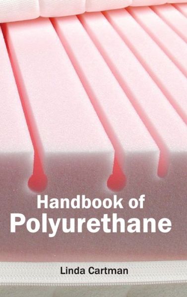 Cover for Linda Cartman · Handbook of Polyurethane (Gebundenes Buch) (2015)