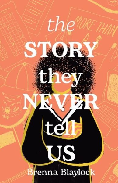 Cover for Brenna Blaylock · The Story They Never Tell Us (Pocketbok) (2021)