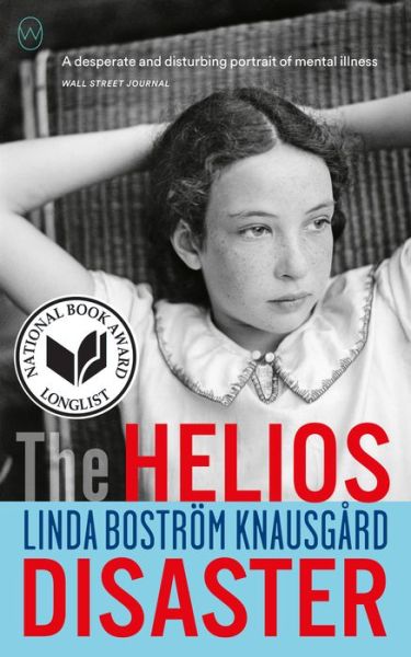 Cover for Linda Bostrom Knausgaard · Helios Disaster (Book) (2020)