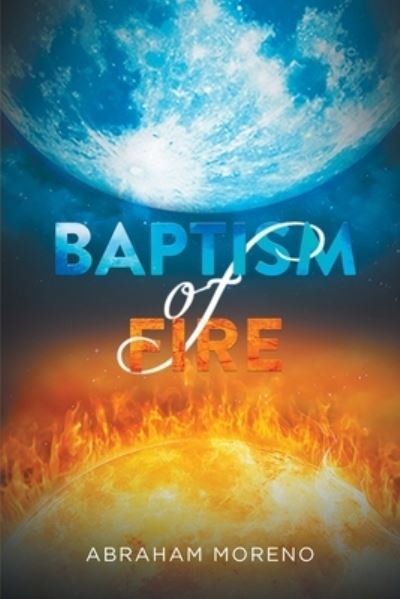 Cover for Abraham Moreno · Baptism of Fire (Pocketbok) (2020)