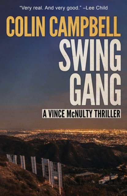 Cover for Colin Campbell · Swing Gang - Vince McNulty Thriller (Taschenbuch) (2022)