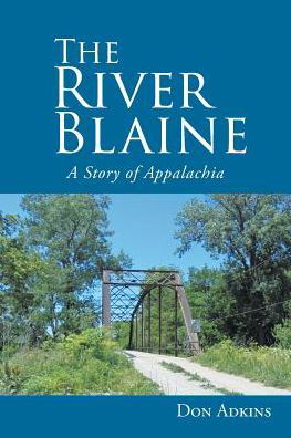 Cover for Don Adkins · The River Blaine: A Story of Appalachia (Paperback Book) (2019)
