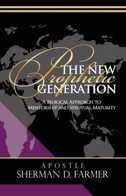 The New Prophetic Generation - Sherman D Farmer - Böcker - Purposely Created Publishing Group - 9781644840689 - 5 oktober 2014