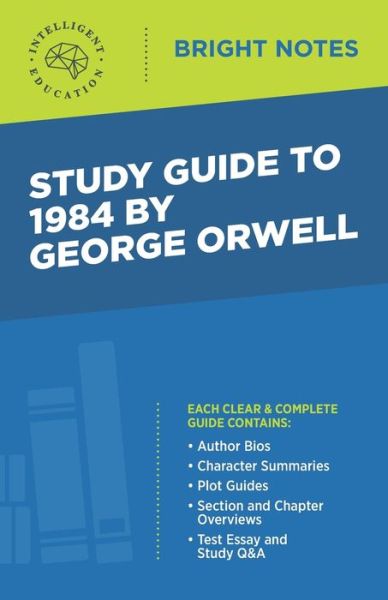 Cover for Intelligent Education · Study Guide to 1984 by George Orwell - Bright Notes (Taschenbuch) [3rd edition] (2020)