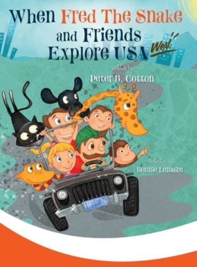 Cover for Peter Cotton · When Fred the Snake and Friends explore USA-West (Book) (2023)