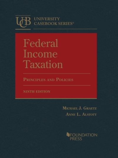 Cover for Michael J. Graetz · Federal Income Taxation: Principles and Policies - University Casebook Series (Inbunden Bok) [9 Revised edition] (2022)