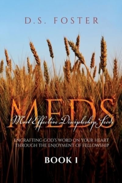 Cover for D S Foster · Most Effective Discipleship Seeds (MEDS) (Pocketbok) (2021)