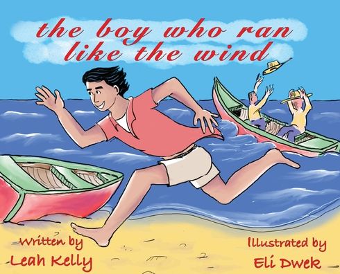 Cover for Leah Kelly · The boy who ran like the wind (Hardcover Book) (2022)