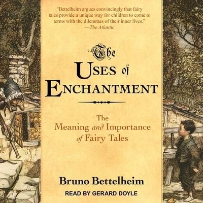 The Uses of Enchantment Lib/E - Bruno Bettelheim - Music - TANTOR AUDIO - 9781665276689 - February 28, 2017