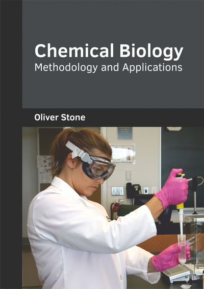 Cover for Oliver Stone · Chemical Biology: Methodology and Applications (Innbunden bok) (2017)