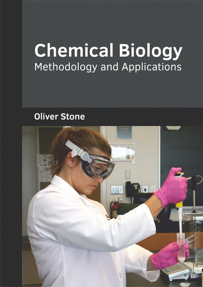 Cover for Oliver Stone · Chemical Biology: Methodology and Applications (Gebundenes Buch) (2017)