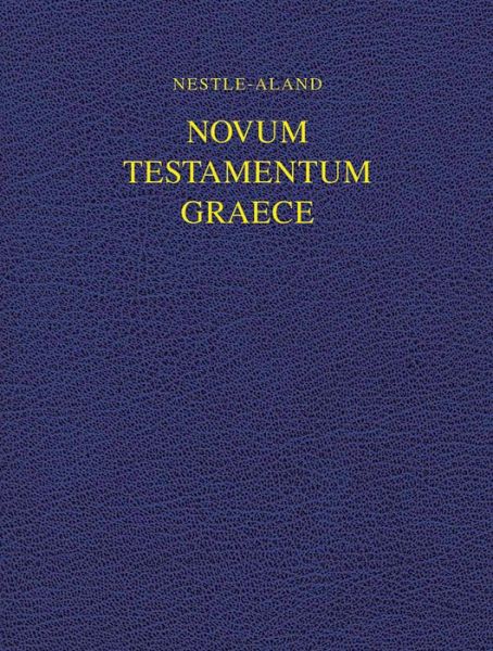 Nestle-Aland Novum Testamentum Graece 28 (NA28) - Institute for New Testament Textual Research - Books - Hendrickson Publishers Inc - 9781683070689 - January 10, 2018