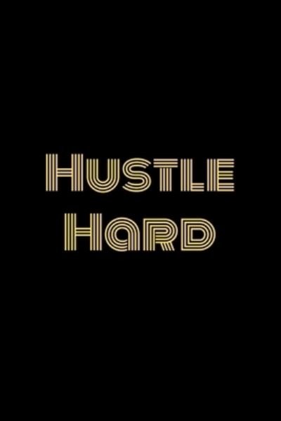 Cover for Notebook Ninja · Hustle Hard (Paperback Book) (2019)