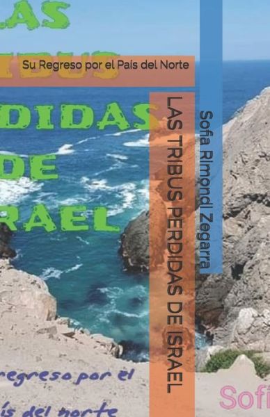 Cover for Sofia Corina Rimondi Zegarra · Las Tribus Perdidas de Israel (Paperback Book) (2019)