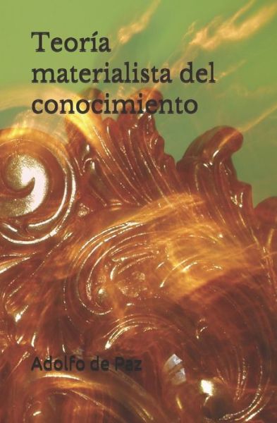 Cover for Adolfo de Paz · Teoria materialista del conocimiento (Paperback Book) (2019)