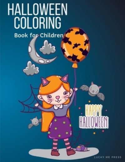 Cover for Lucky Me Press · Halloween Coloring Book for Children (Paperback Book) (2019)