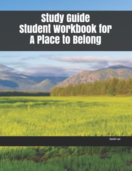 Cover for David Lee · Study Guide Student Workbook for A Place to Belong (Pocketbok) (2019)