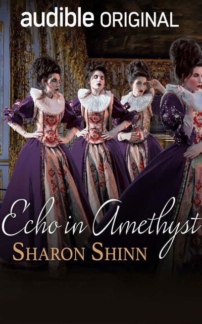 Echo in Amethyst - Sharon Shinn - Music - Audible Studios on Brilliance - 9781713520689 - January 5, 2021