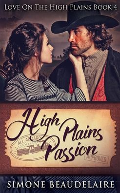 Cover for Simone Beaudelaire · High Plains Passion (Love On The High Plains Book 4) (Paperback Book) (2021)