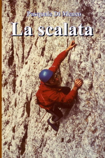 Cover for Pasquale Di Menco · La scalata (Paperback Book) (2020)