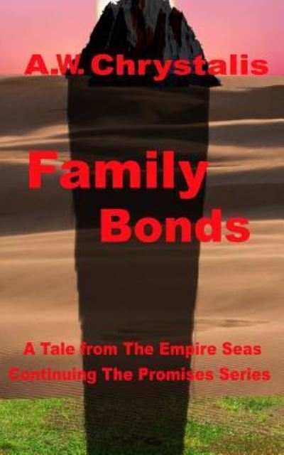 Cover for A W Chrystalis · Family Bonds (Paperback Book) (2018)