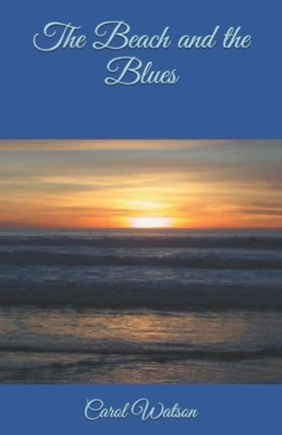 Cover for Carol Watson · The Beach and the Blues (Pocketbok) (2020)
